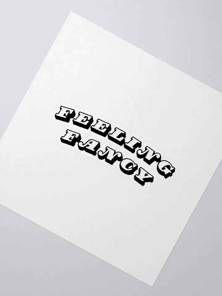 feeling fancy: Sticker product image (2)