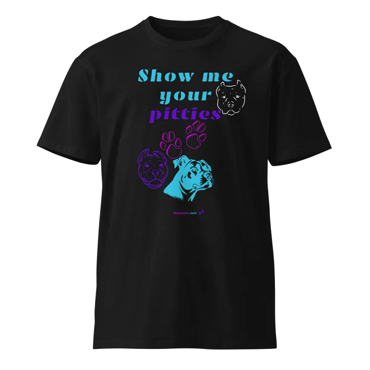 Show Me Your Pitties Pit Bull T-Shirt product image (1)