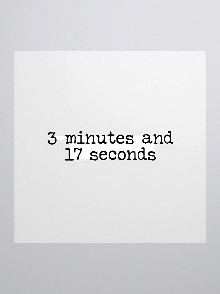 3 Minutes and 17 Seconds Buddie Quote Sticker product image (1)