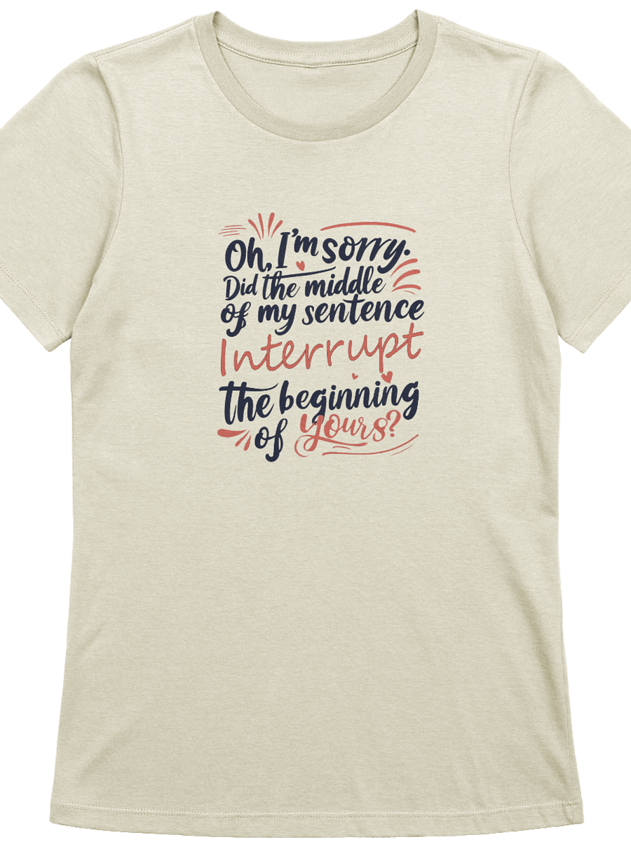 Sarcastic Apology – Interrupting with Style! - Relaxed Tee product image (1)