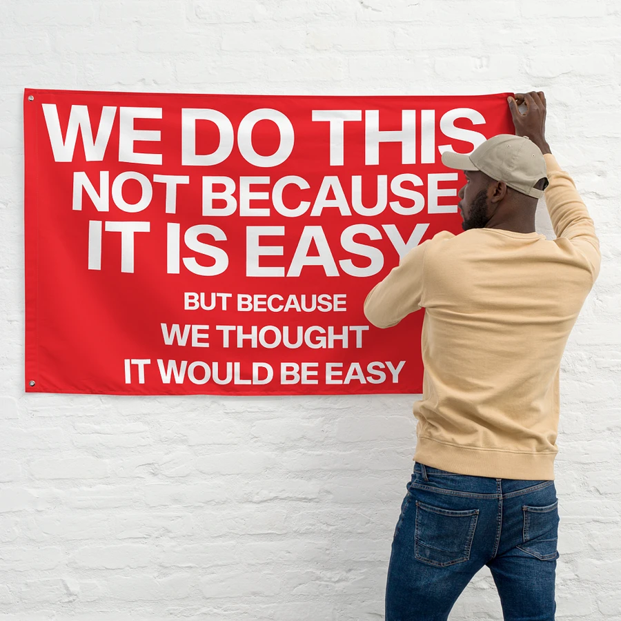 we do this not because it is easy flag product image (14)