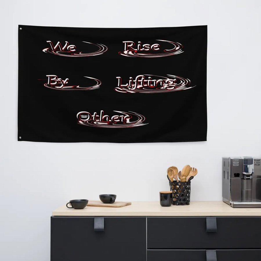 We Rise By Lifting Other - Black - Flag product image (6)