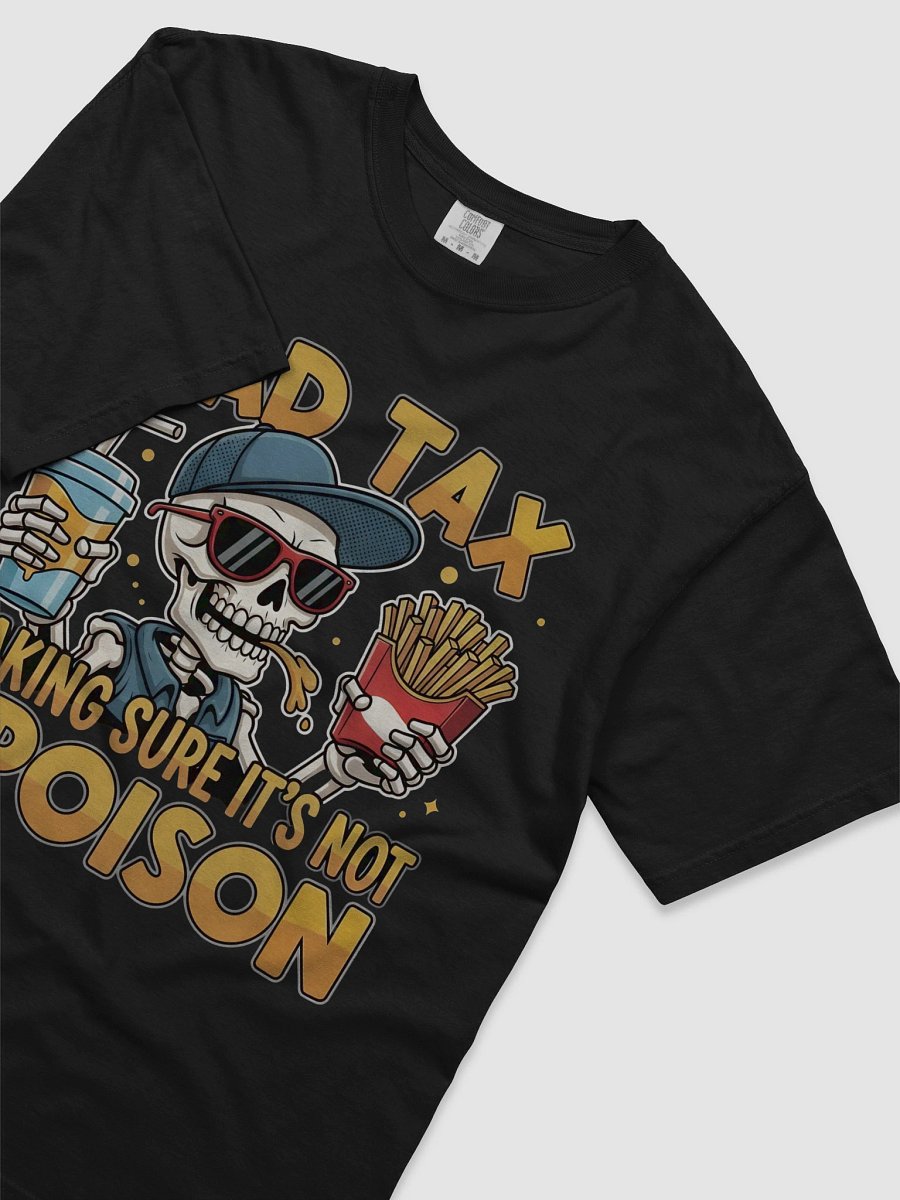 Dad Tax: Making Sure It's Not Poison – Funny Father's Day T-Shirt product image (3)
