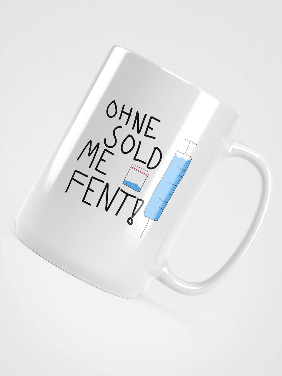 Ohne sold me fent! MUG product image (4)