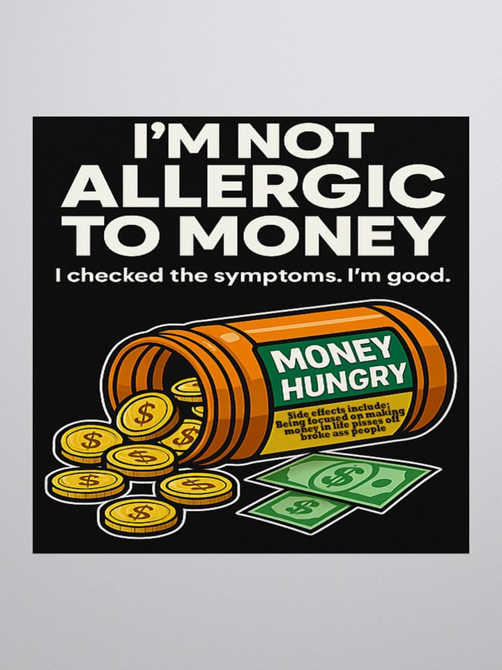 Im Not Allergic To Money Sticker product image (4)