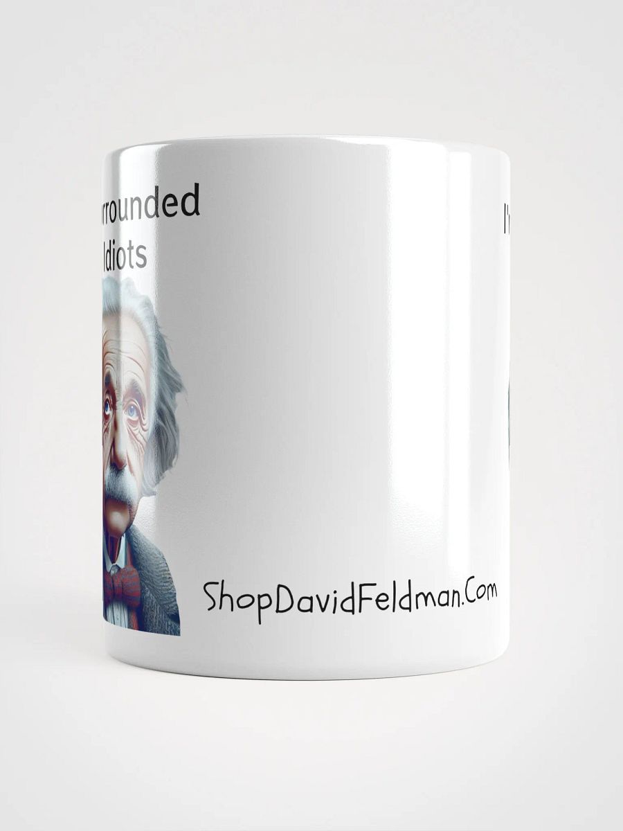 I'm Surrounded By Idiots Ceramic Mug product image (5)