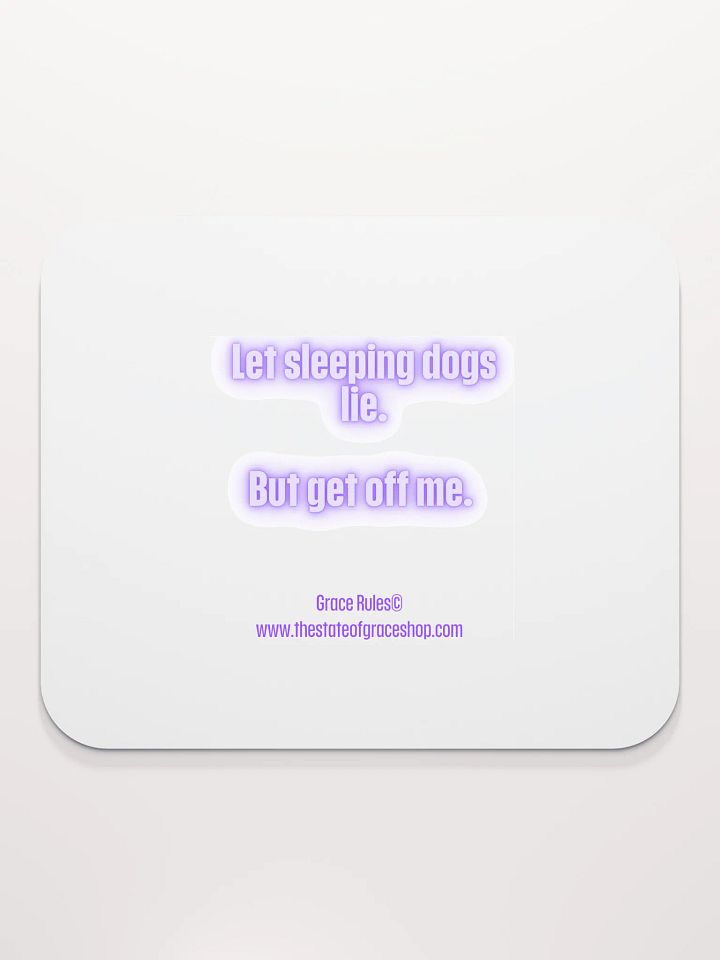 FUNNY DESK MATS 4 U - “Let sleeping dogs lie. But get off me.” product image (2)