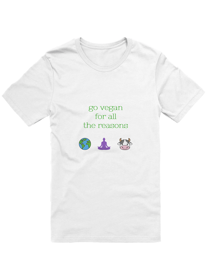 “Go Vegan for all the Reasons” Unisex White T-Shirt product image (1)