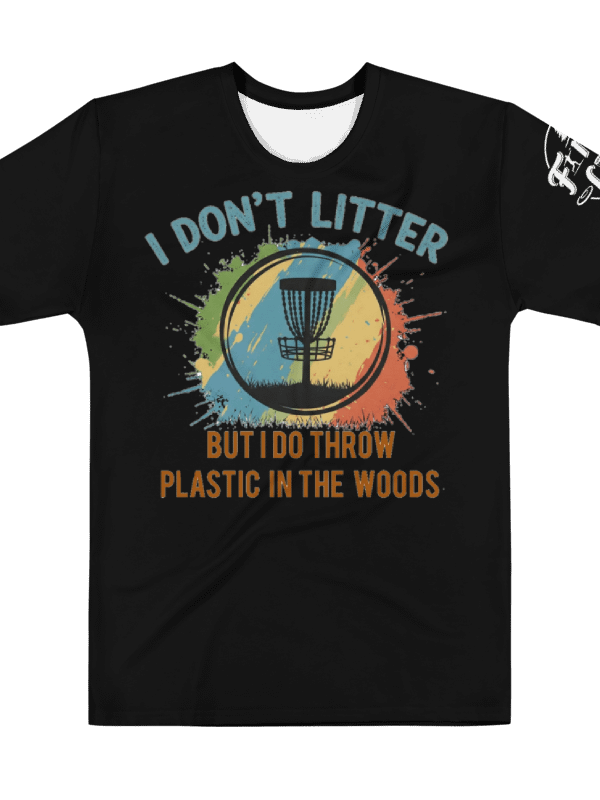 Fancy Lads Men's Black T-Shirt "I Don't Litter But I Do Throw Plastic In The Woods" product image (1)