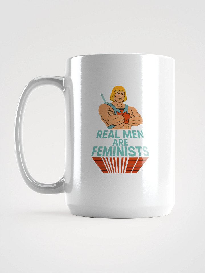 Real Men Are Feminists Mug – Morning Reminder of What Matters product image (1)