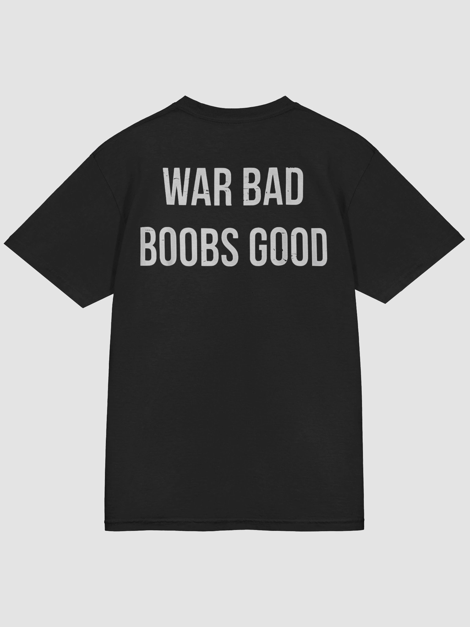 War Bad Boobs Good T-Shirt product image (2)