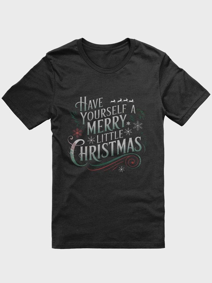 Have Yourself A Merry Little Christmas T-shirt product image (1)