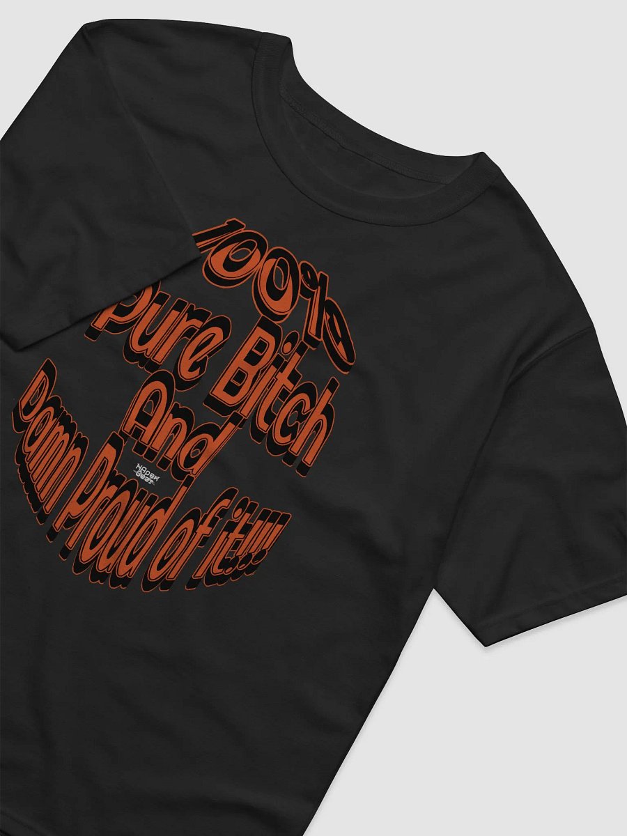 100% Pure Bitch and Damn Proud of it - 02 - Relaxed-Fit T-Shirt product image (4)