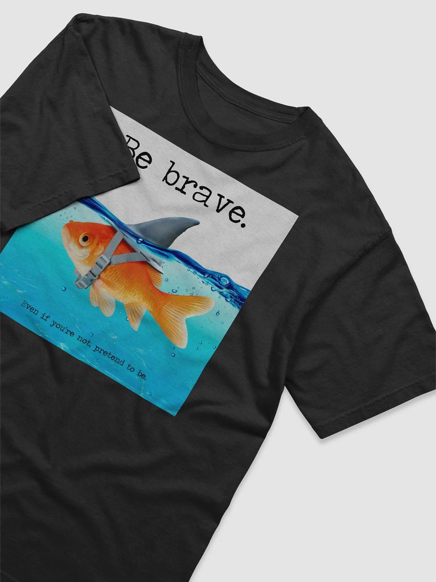 Be Brave. Even if you're not, Pretend to Be product image (17)