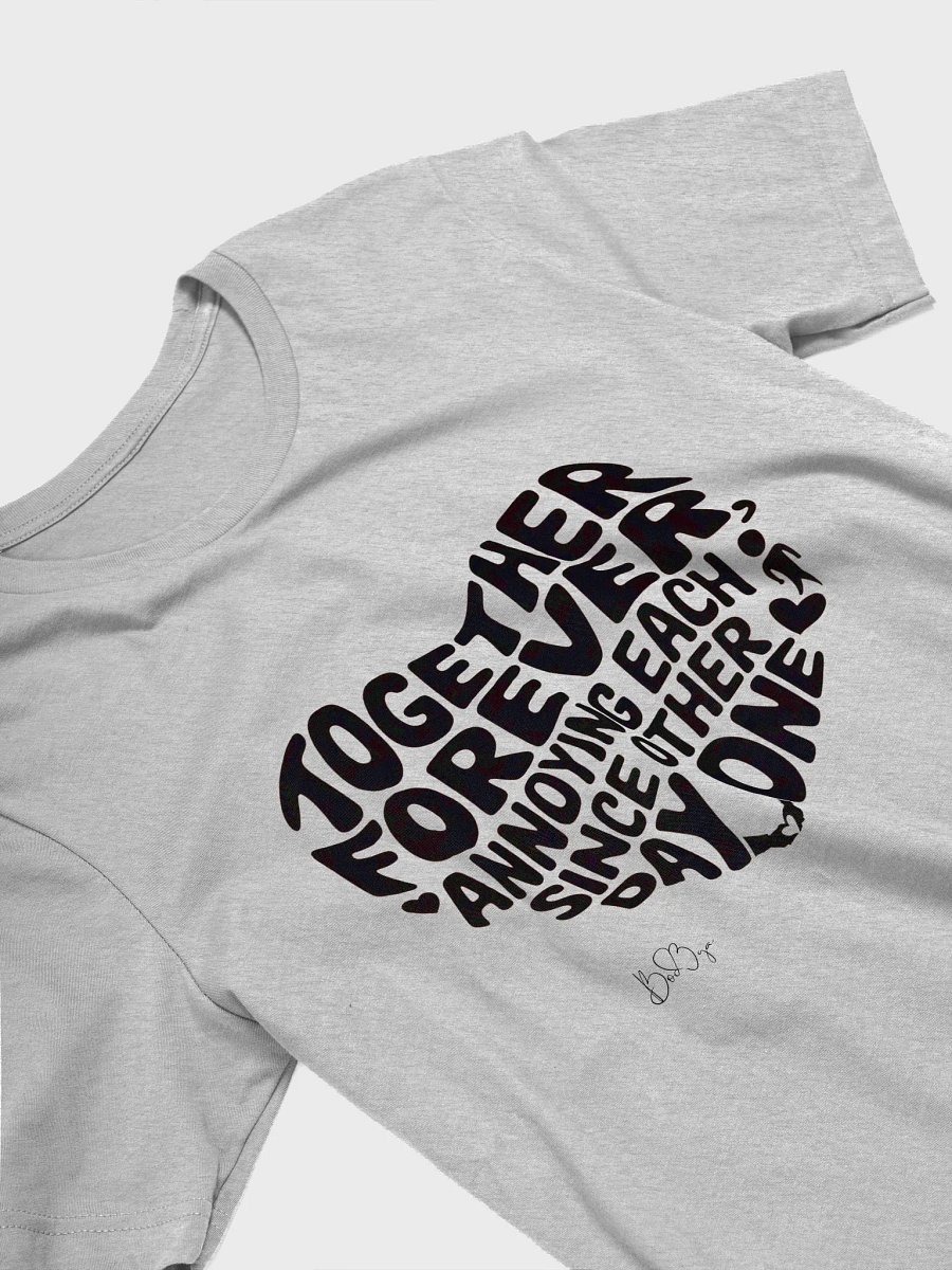 Forever Annoying Heart T-Shirt product image (11)