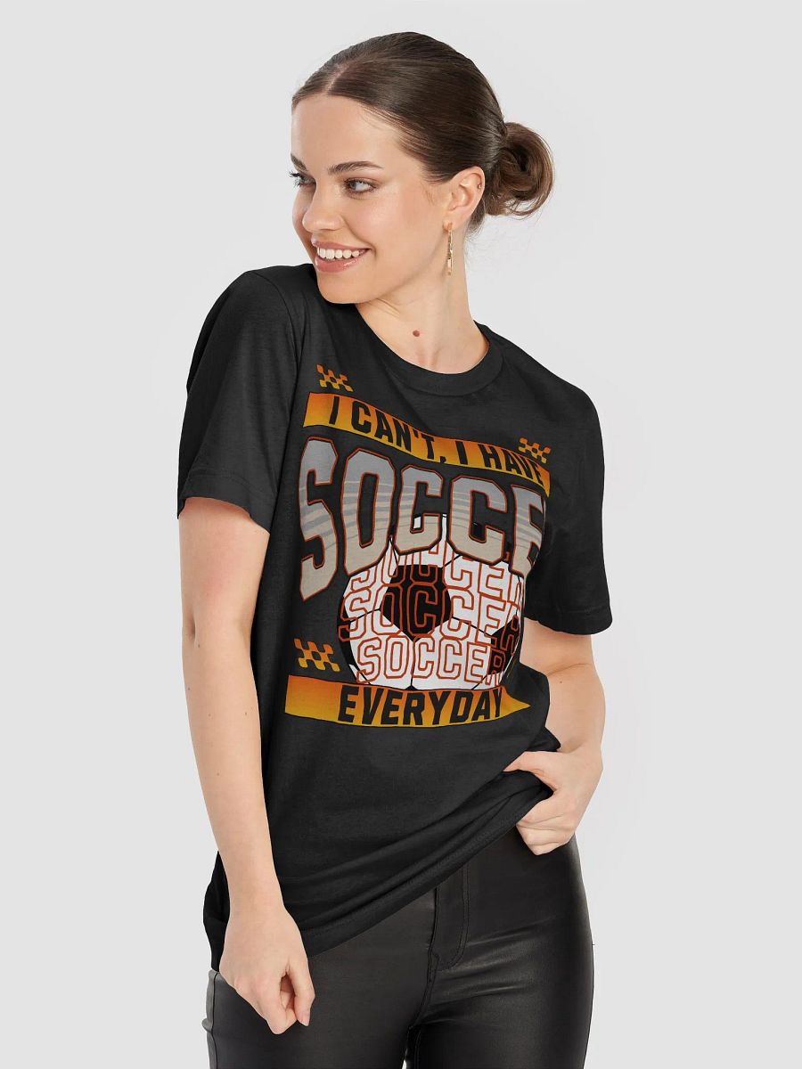 I Can't I Have Soccer Everyday Graphic Tee product image (5)