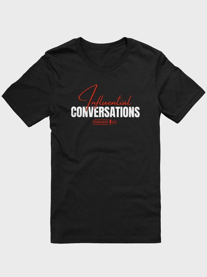 Influential Conversations Tshirt product image (2)