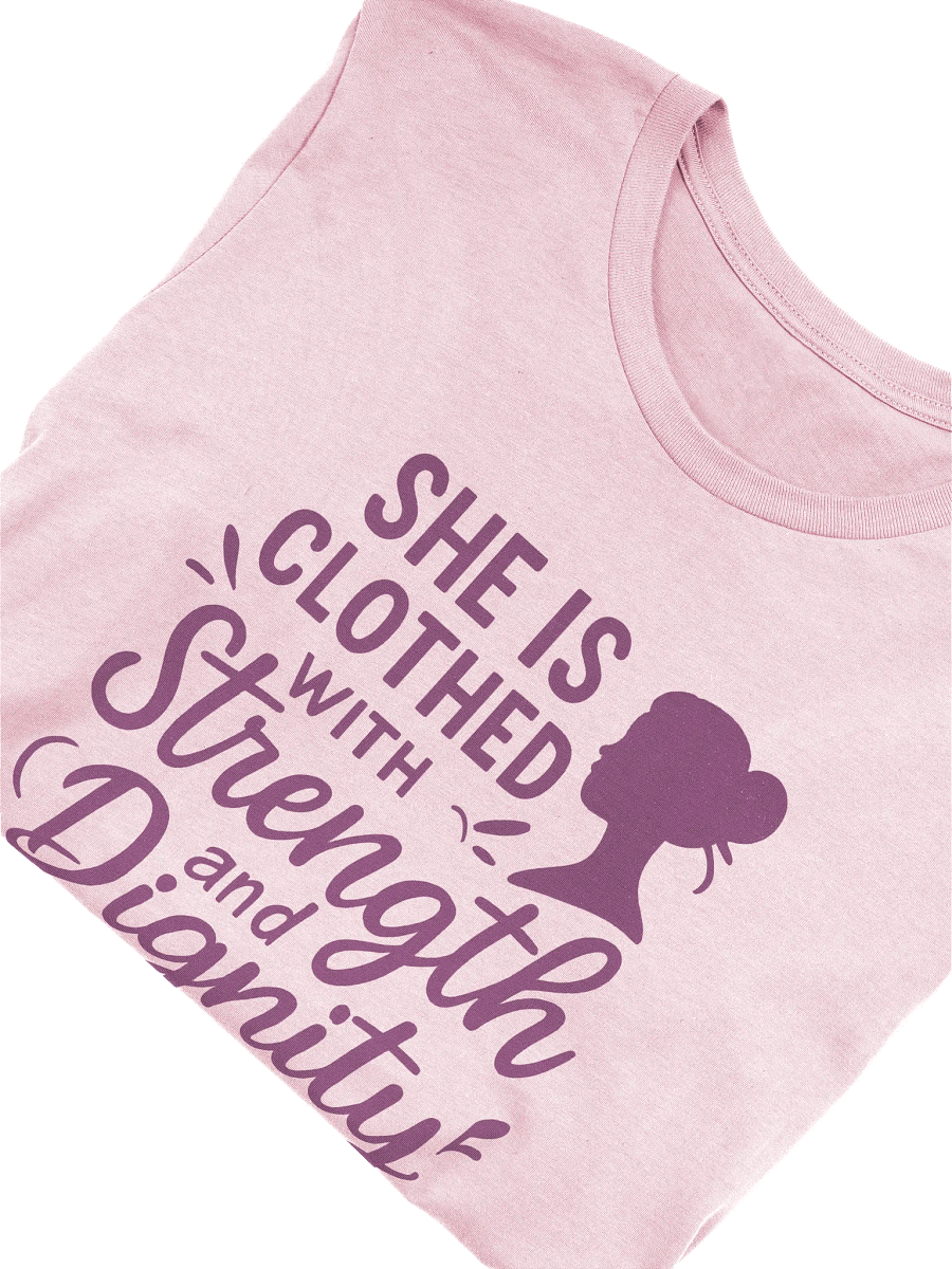 She is Clothed with Strength and Dignity (Proverbs 31:25) T-Shirt product image (6)