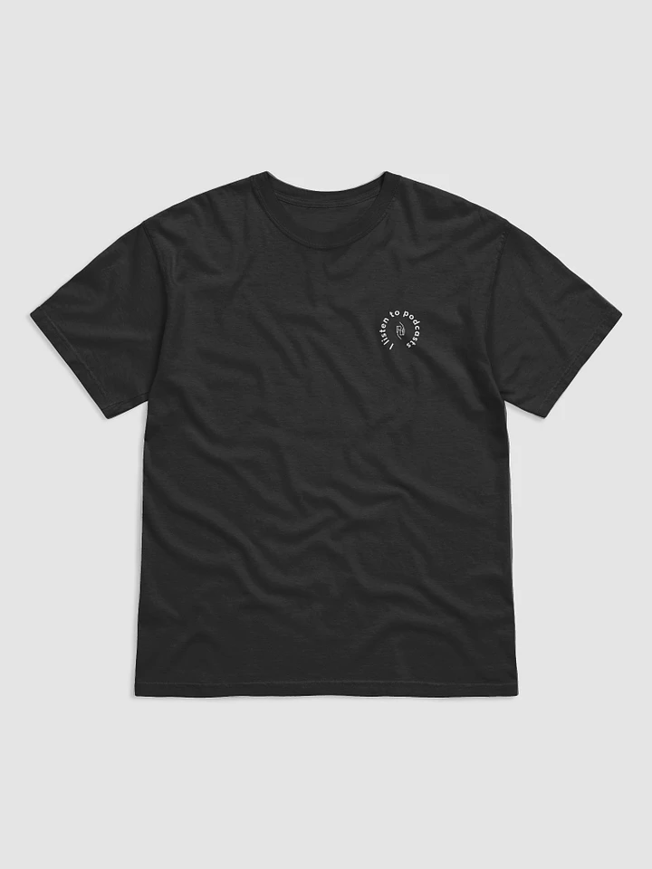 I listen to podcasts tee – Black (circle) product image (1)