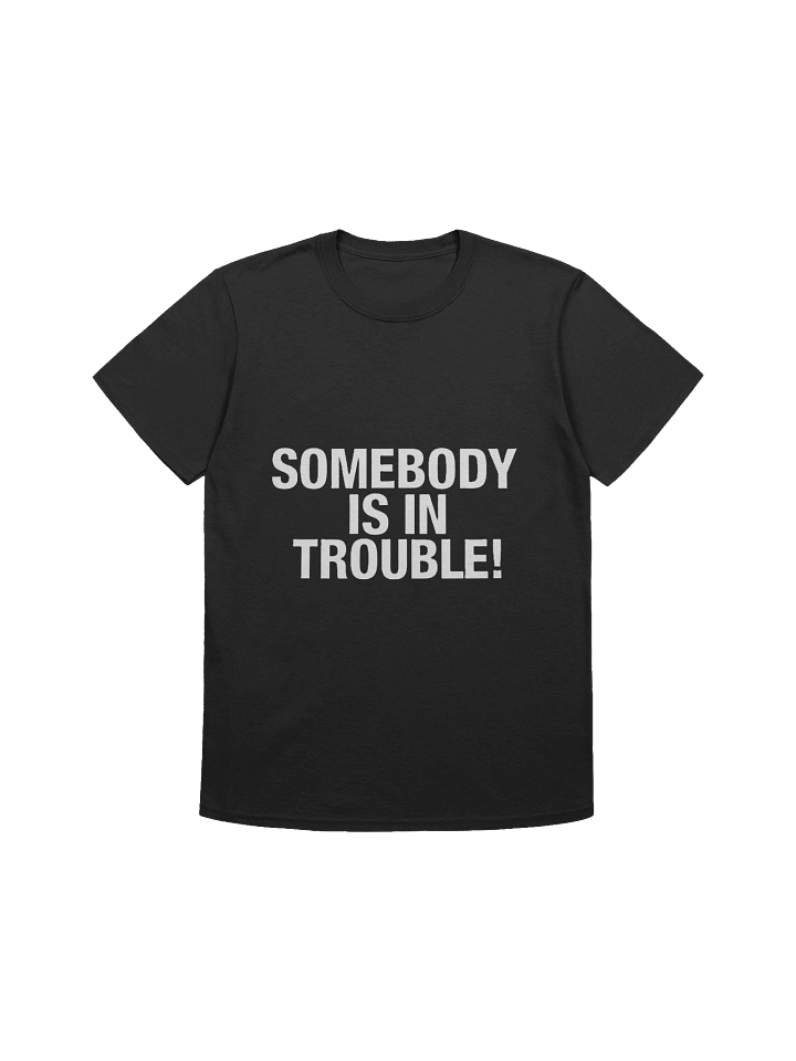Trouble Alert Unisex T-Shirt product image (3)