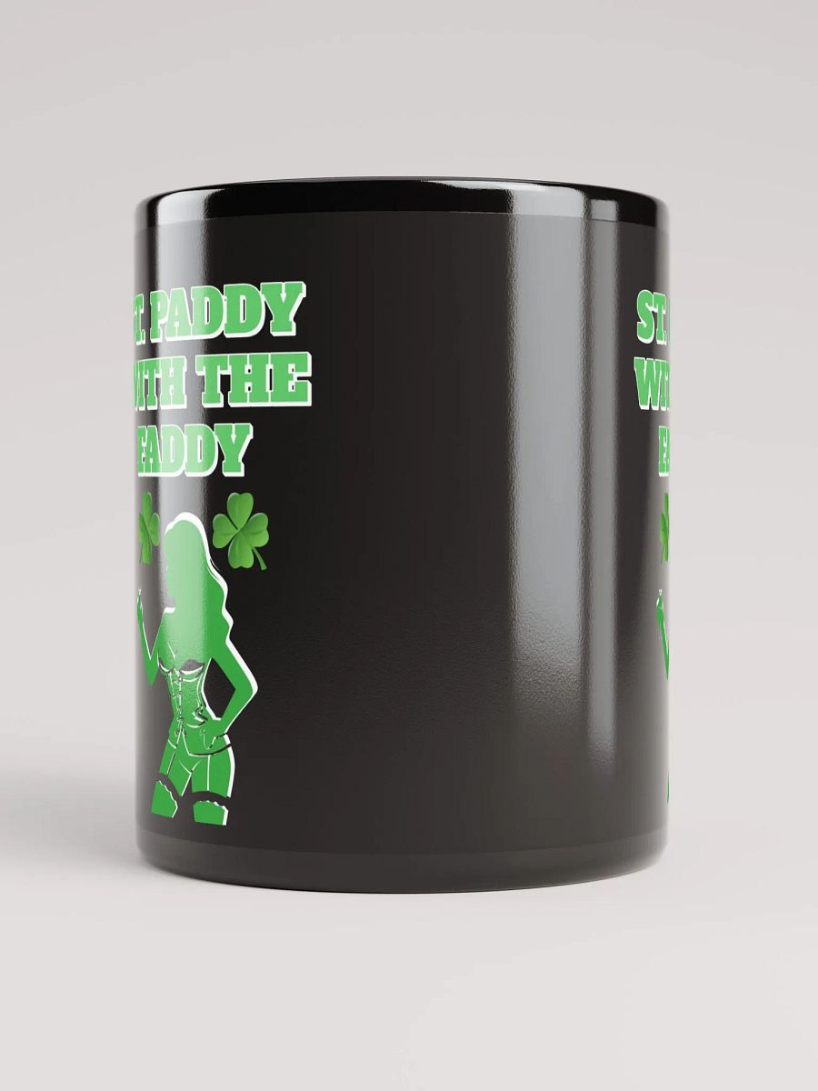 St. Paddy With The Faddy St. Patrick's Day Black Mug product image (11)