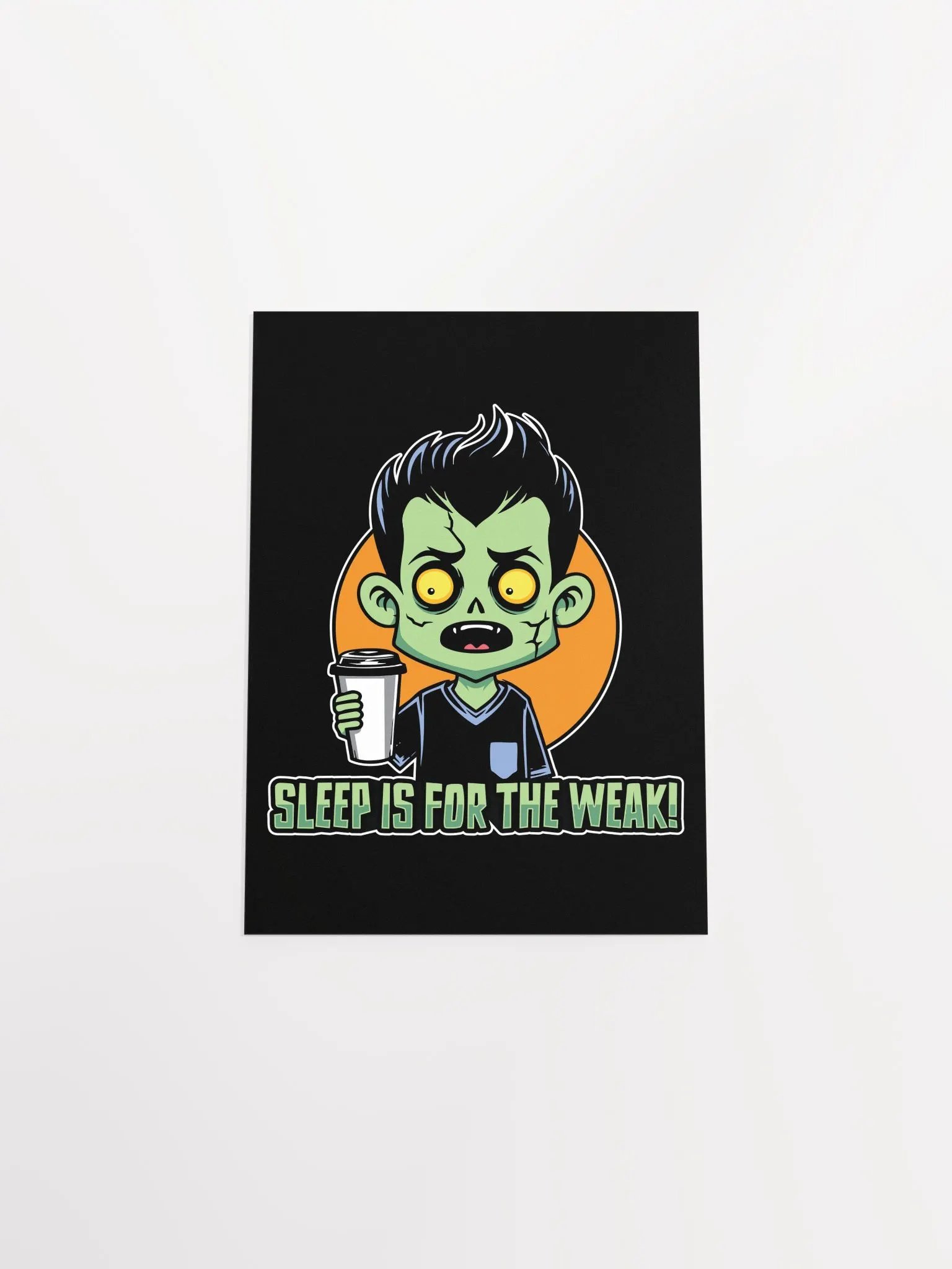 Funny Zombie Poster – Sleep is for the Weak! product image (45)