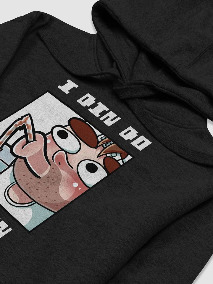 I Din Do Nuffin Alt Premium Hoodie product image (2)