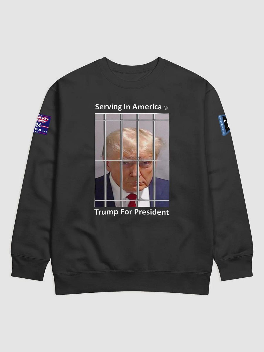 Trump Serving in America Sweatshirt product image (1)