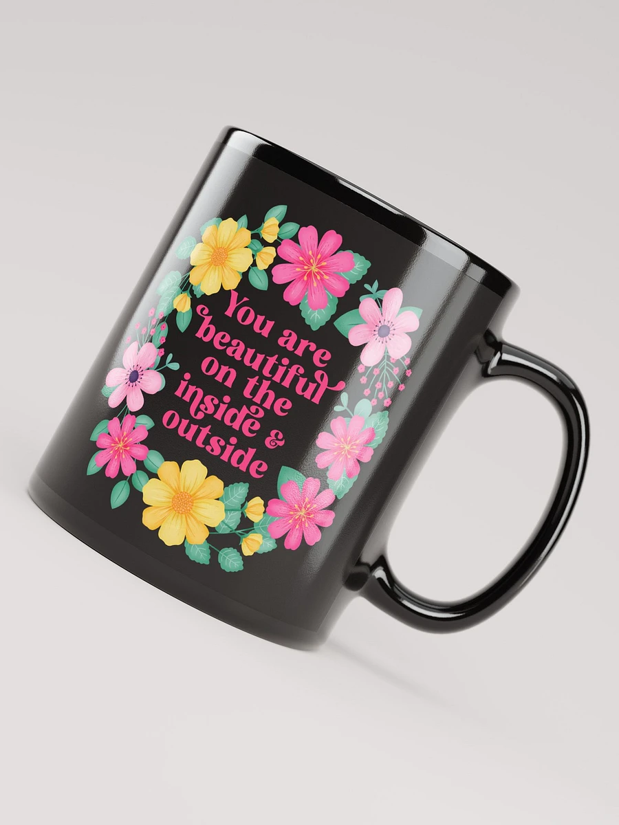 You are beautiful on the inside & outside - Black Mug product image (8)