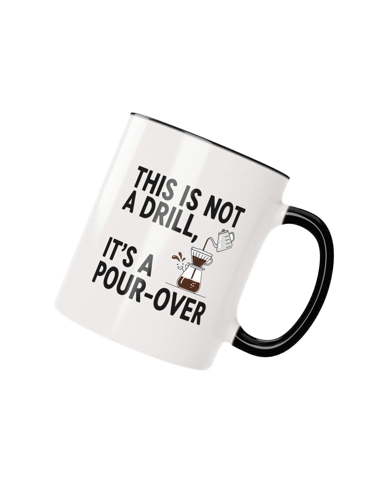 This Is Not a Drill, It’s a Pour-Over Mug – Perfect Coffee Lover Gift | Durable Ceramic Coffee Cup product image (2)