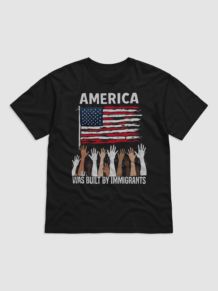 America Was Built by Immigrants Diversity Immigration Rights T-Shirt product image (2)