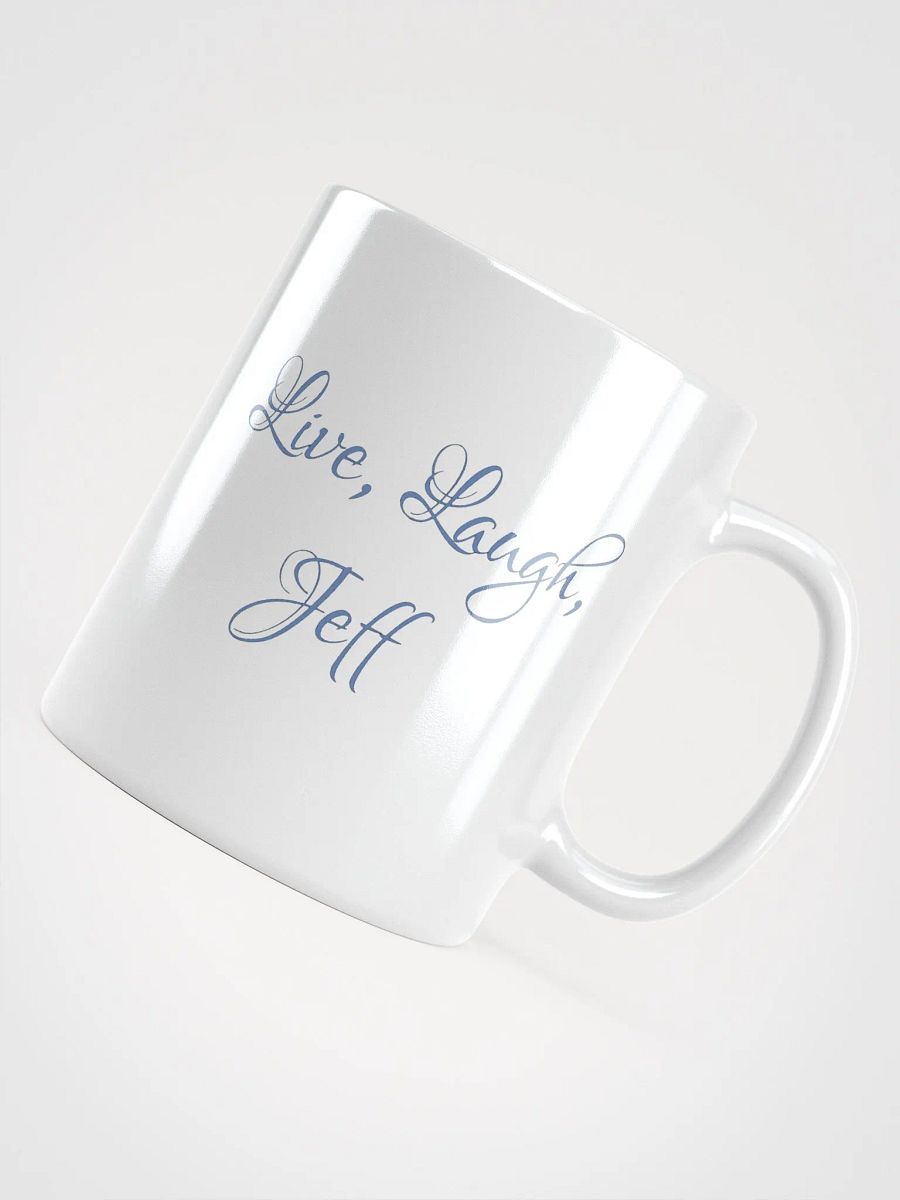 Live, Laugh, Jeff Rivals White Mug product image (5)