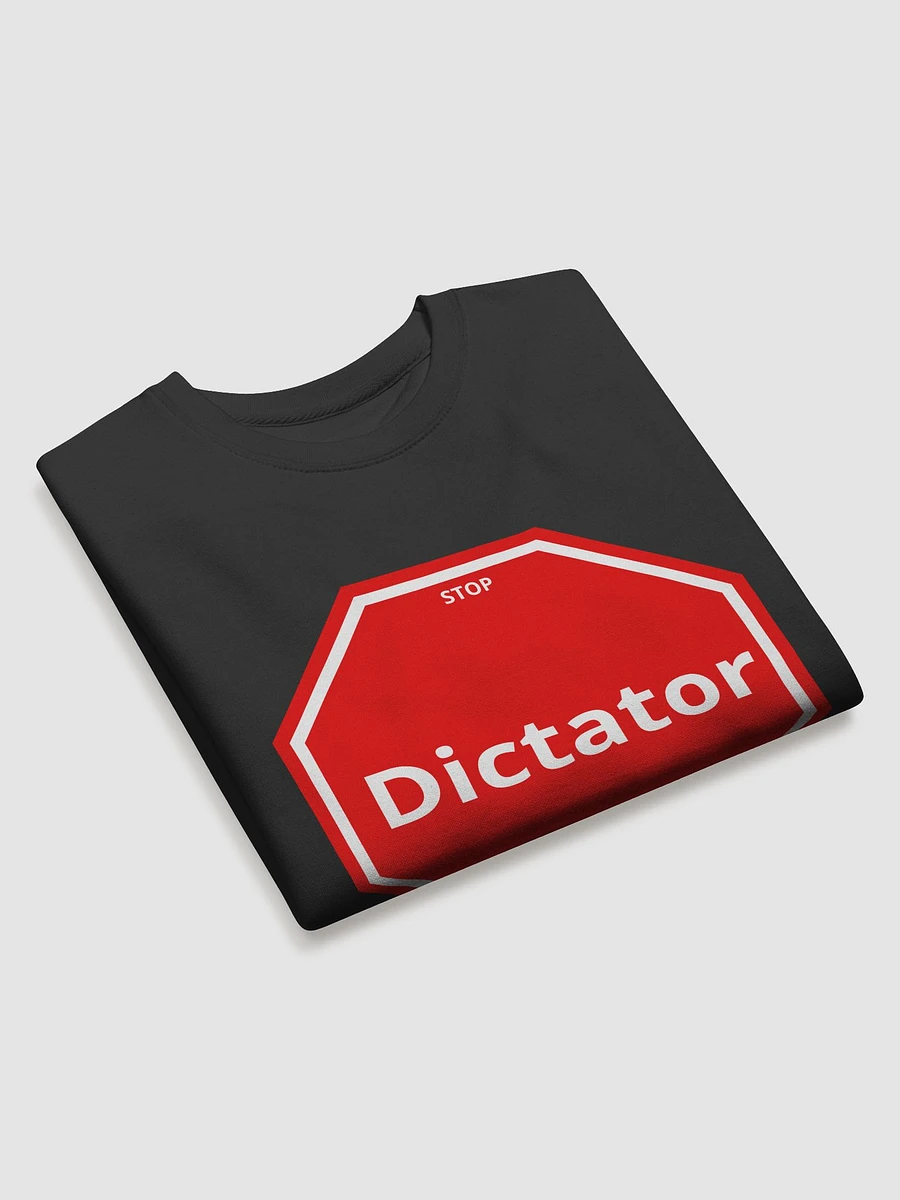 Dictator Stop Statement Sweatshirt product image (23)