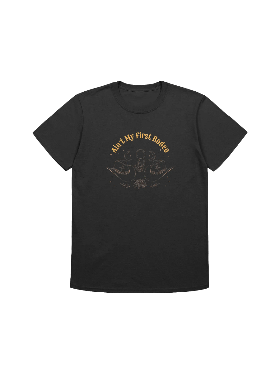 Ain't My Frist Rodeo Unisex T-Shirt product image (5)