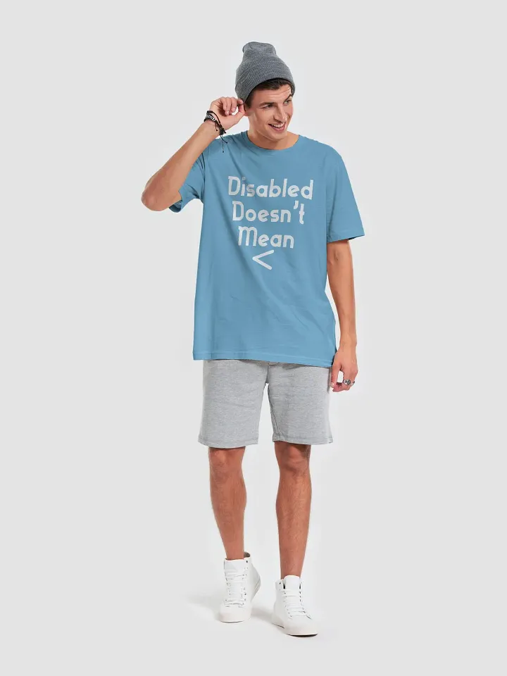 Disabled Doesn't Mean < Shirt product image (1)