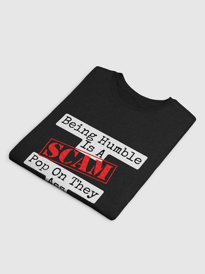 Humble Is A Scam Supersoft T-Shirt product image (10)
