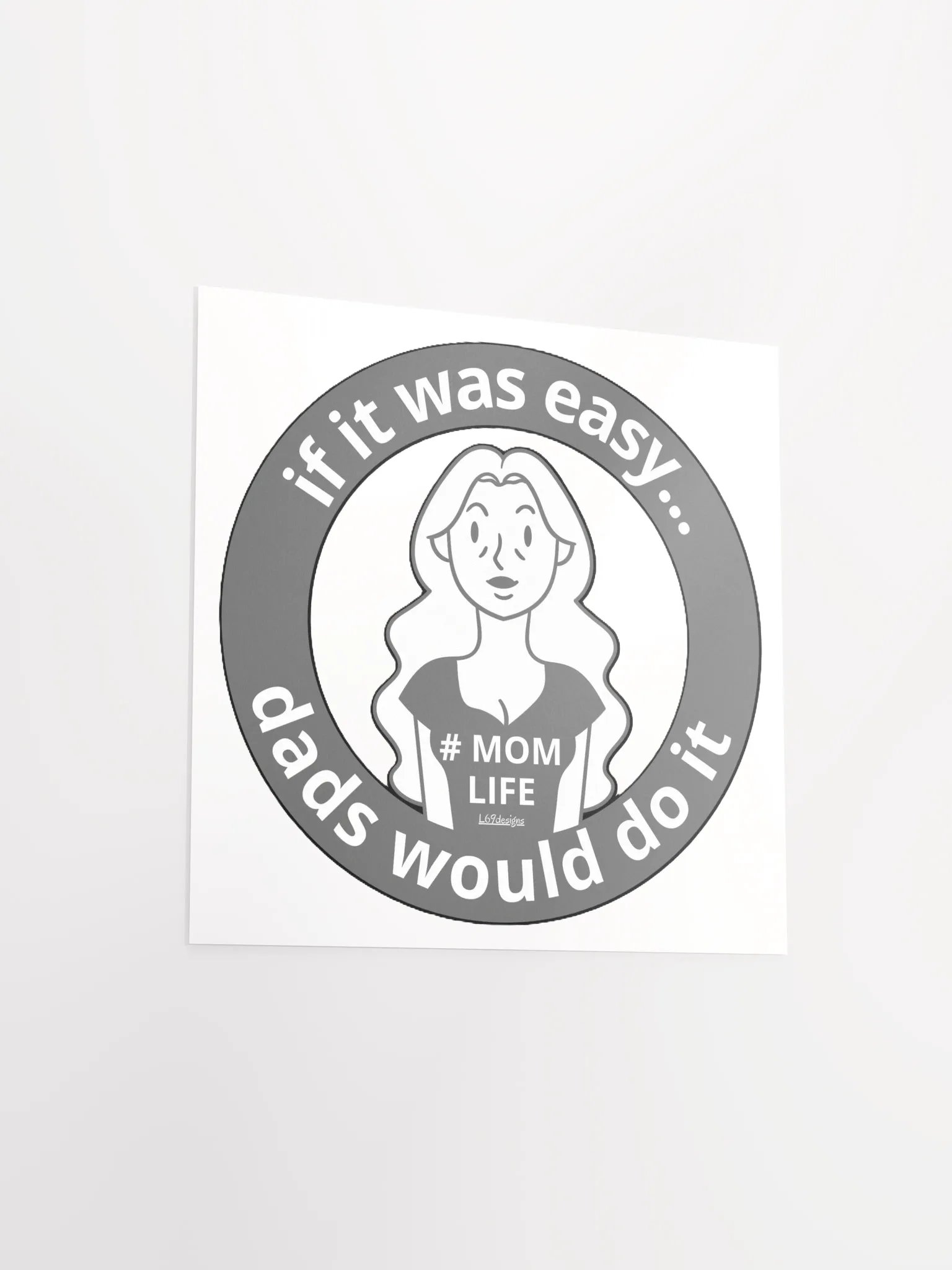 IF IT WAS EASY... DADS WOULD DO IT product image (11)
