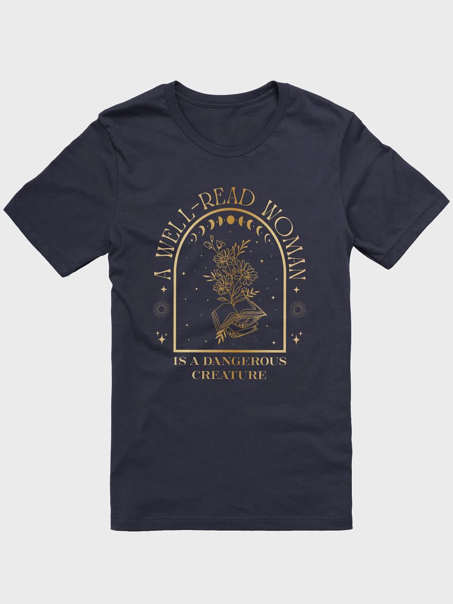 A Well-Read Woman Is a Dangerous Creature Shirt product image (7)