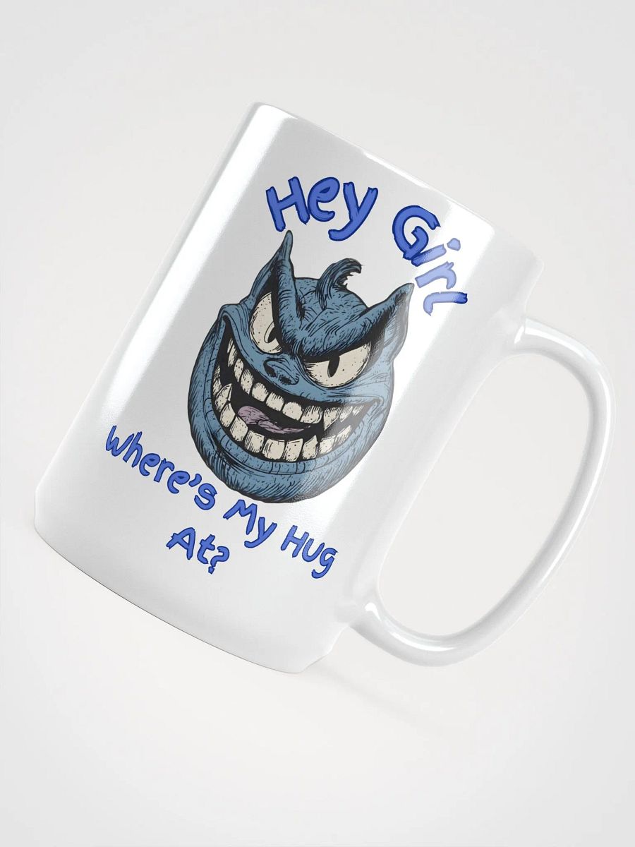 Hey Girl, Where's My Hug At? Mug product image (4)