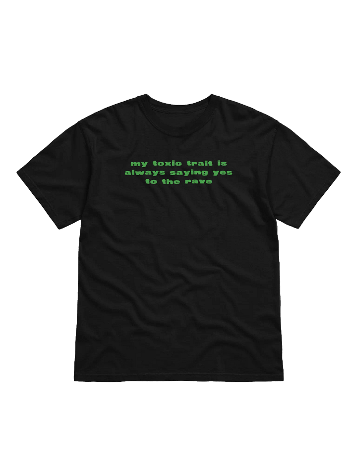 MY TOXIC TRAIT RAVE - tee product image (1)