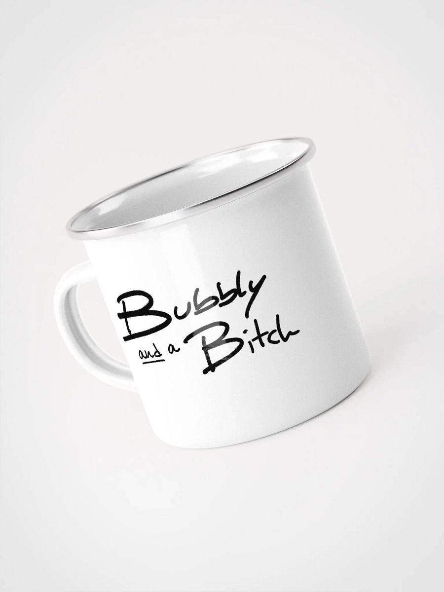 Bubbly and a B*tch Enamel Mug product image (3)