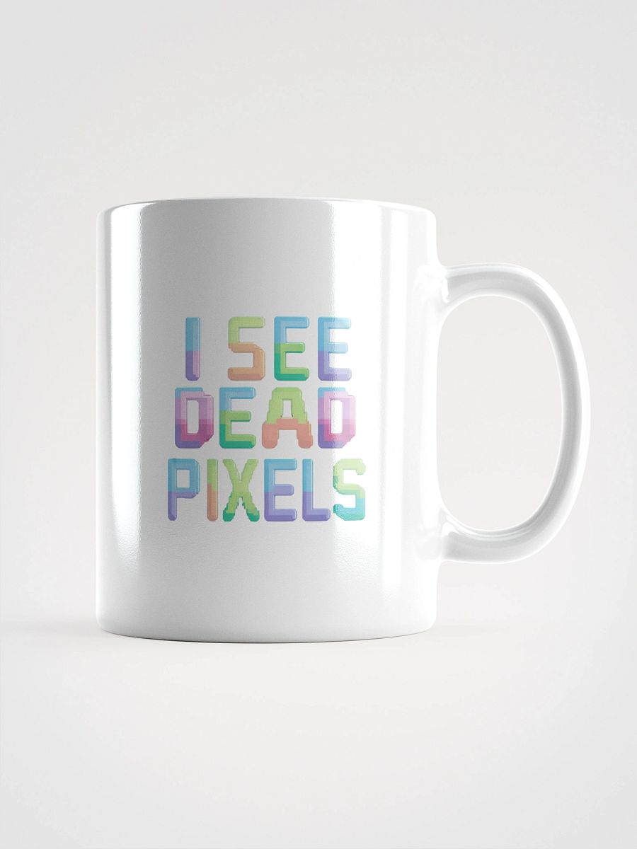 I SEE DEAD PIXELS White Glossy Mug product image (1)