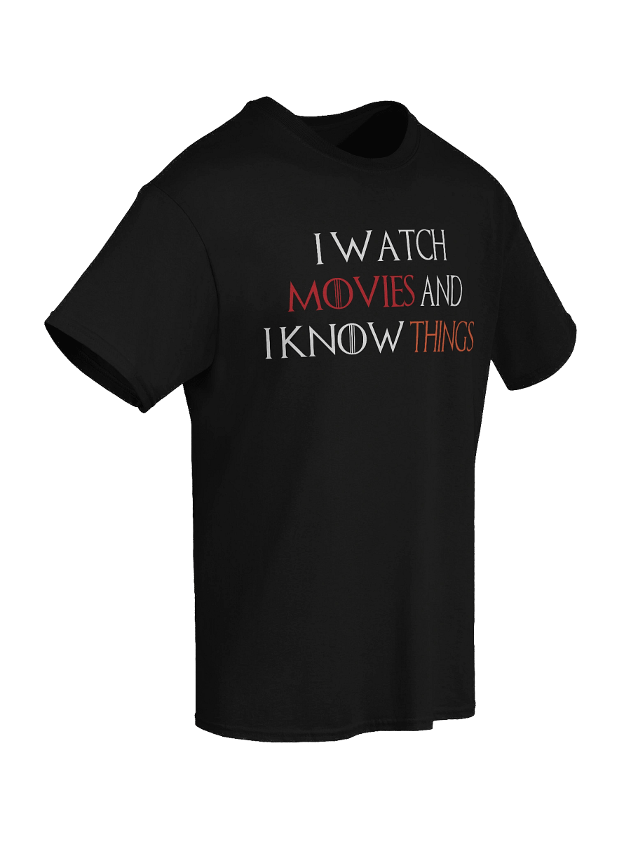 I Watch Movies and I Know Things T-Shirt product image (22)