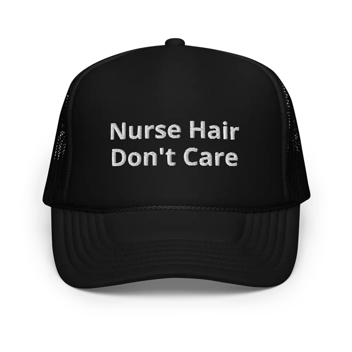 Nurse Hair Don't Care - Funny Embroidered Hat Trucker Cap product image (1)