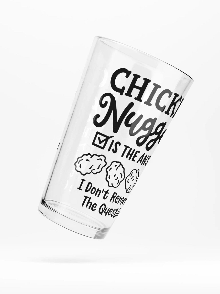 The Answer Is Chicken Nuggets...-Shaker Pint Glass product image (3)
