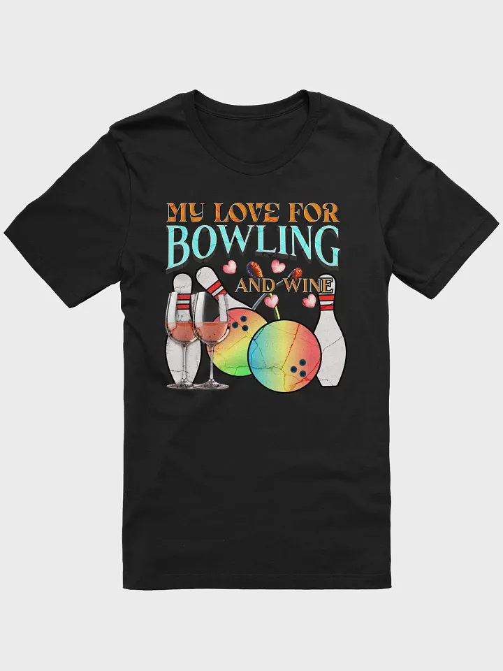 My Love For Bowling And Wine Lover Tee product image (1)
