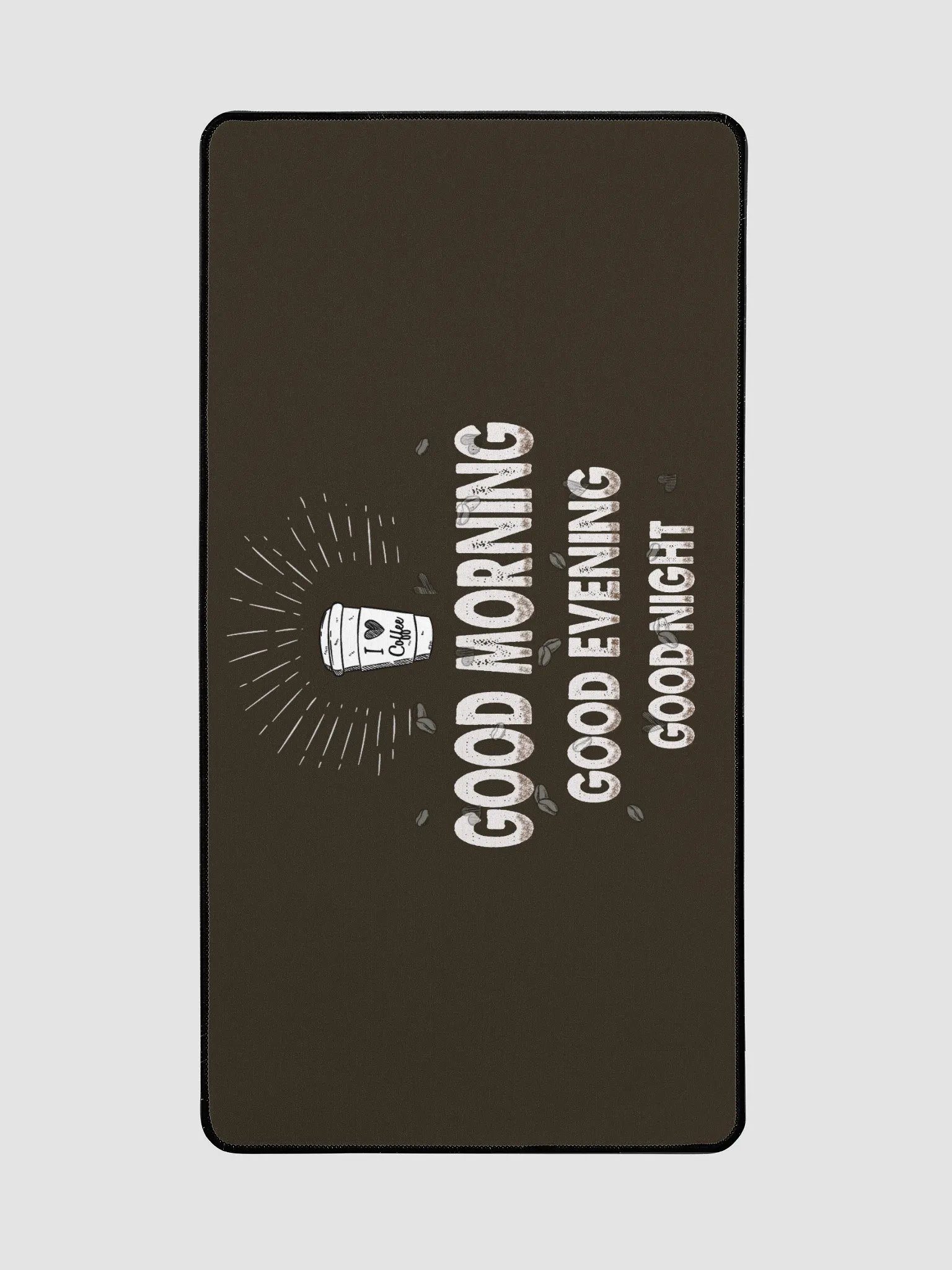 good morning. good evening. good night." Large Deskmat product image (2)