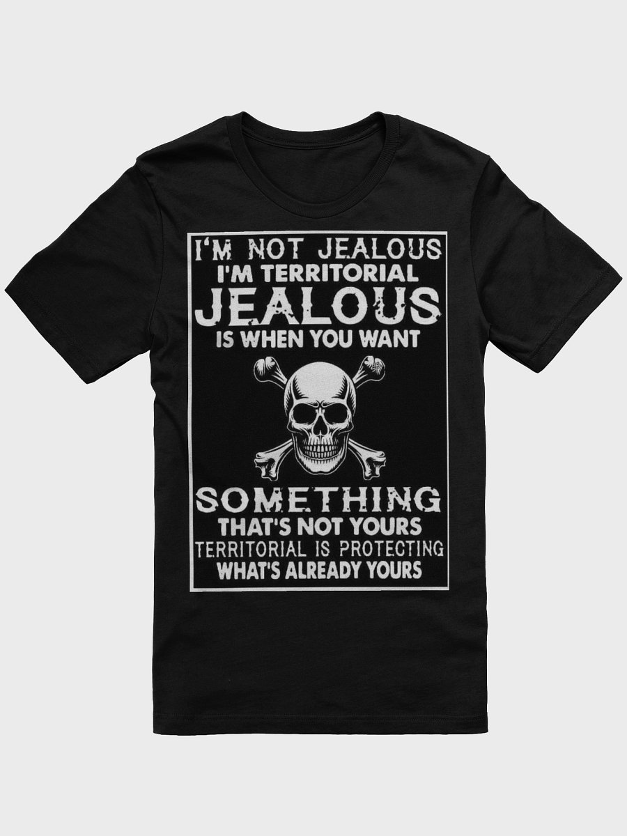 im not jealous tshirt product image (1)