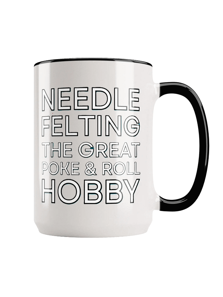 Funny Mug for Someone who loves Needle Felting (15oz) product image (1)