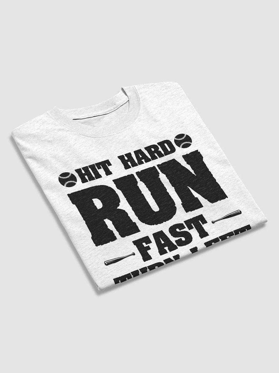 Hit Hard Run Fast Turn Left Baseball product image (16)